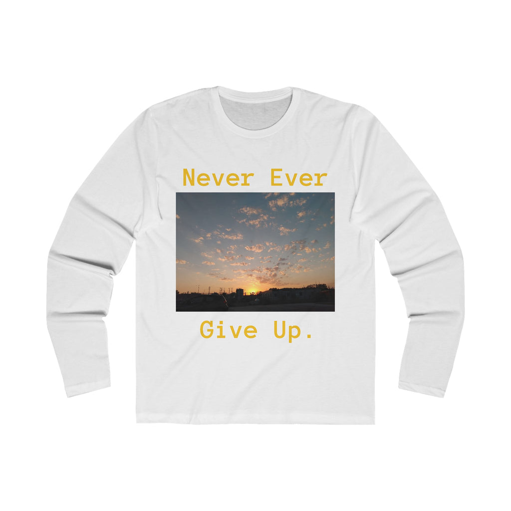Sunset "Never Ever Give Up" Longsleeve T-Shirt
