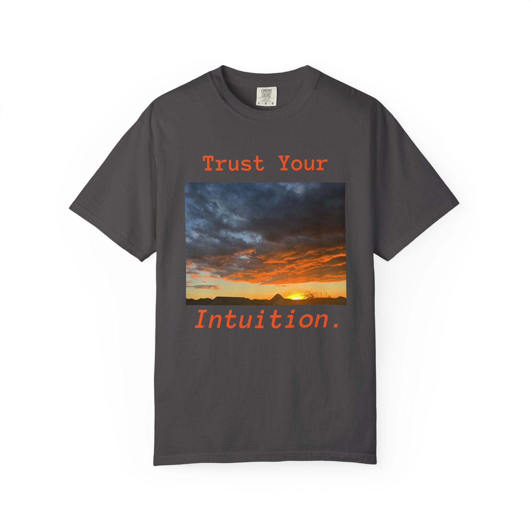 Sunset T-Shirt, "Trust Your Intuition"