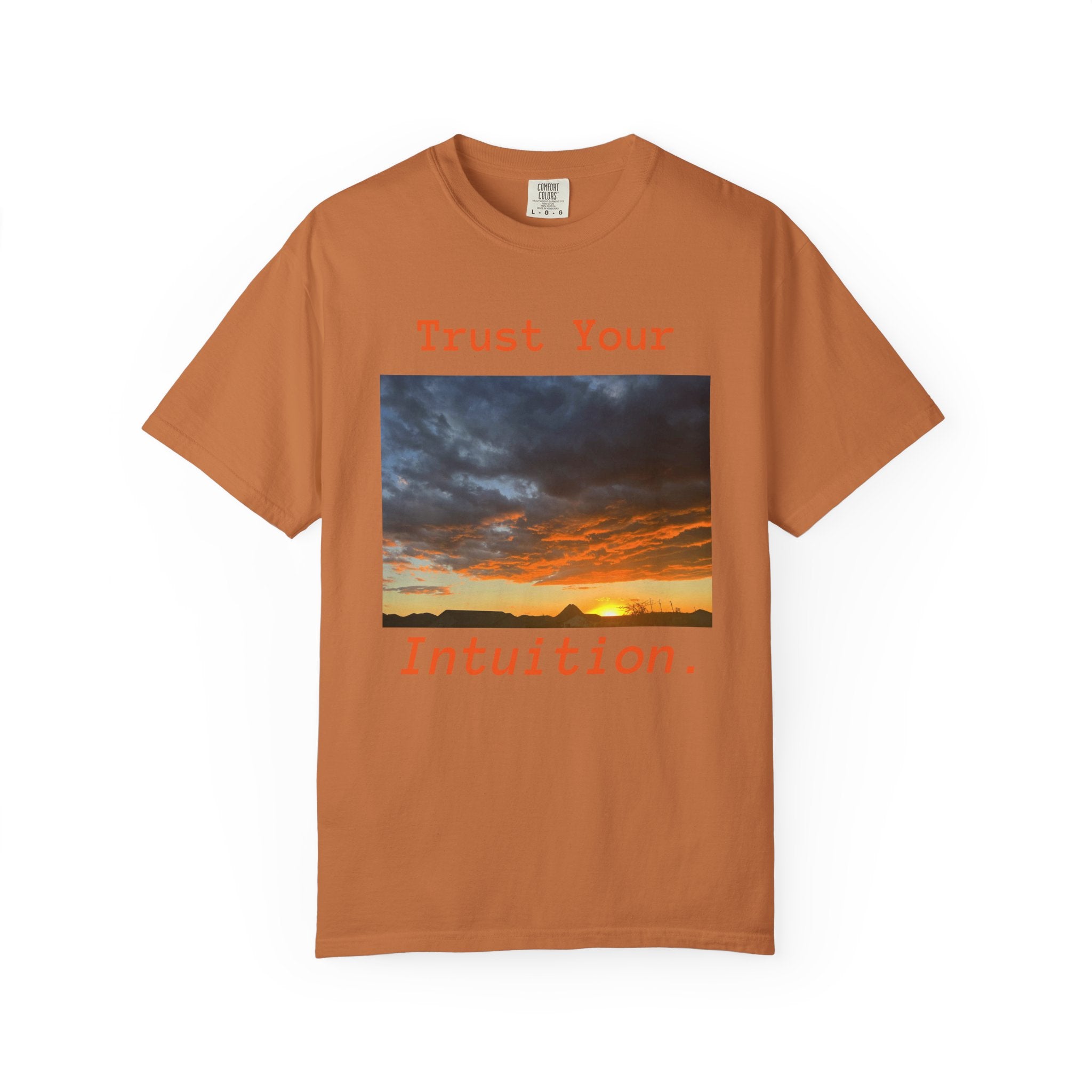 Sunset T-Shirt, "Trust Your Intuition"
