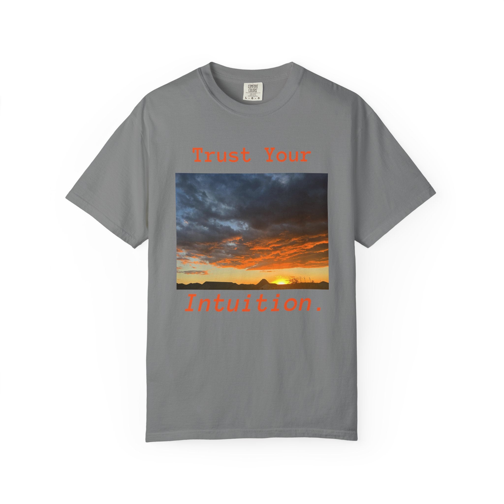 Sunset T-Shirt, "Trust Your Intuition"